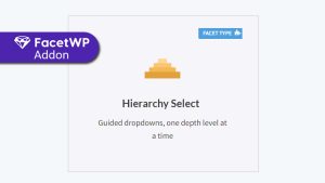 FacetWP Hierarchy Select Addon WordPress Plugin