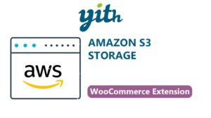 YITH Amazon S3 Storage Premium
