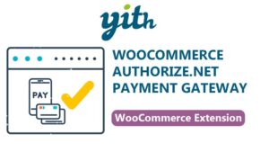 YITH Woocommerce Authorize.Net Payment Gateway Premium