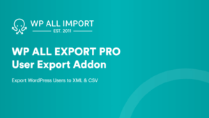 WP All Export User Export Add-On